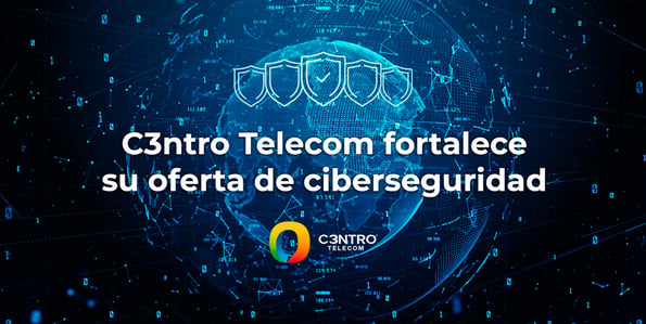 C3ntro-Telecom-fortalece-su-oferta-de-ciberseguridad